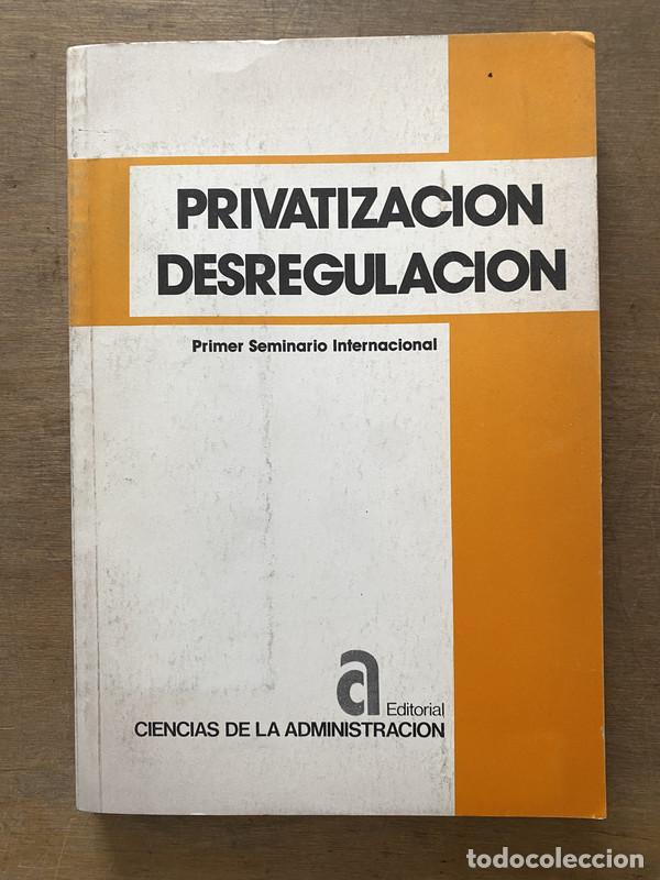 B&uuml;cher: Primer Seminario Internacional - Privatizacion Desregulacion