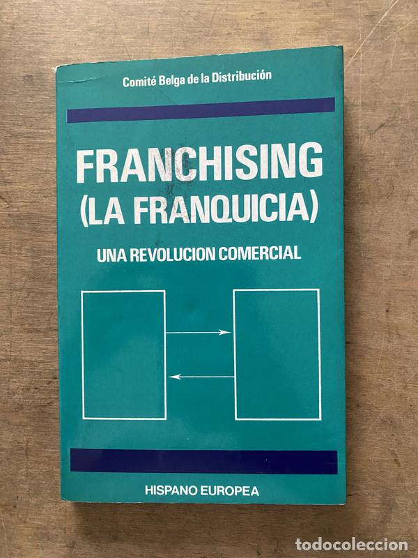 B&uuml;cher: Franchising (La Franquicia) - Comite Belga de la Distribucion