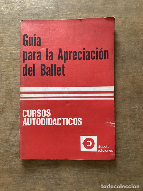 Livres: Guia para la Apreciacion del Ballet - -