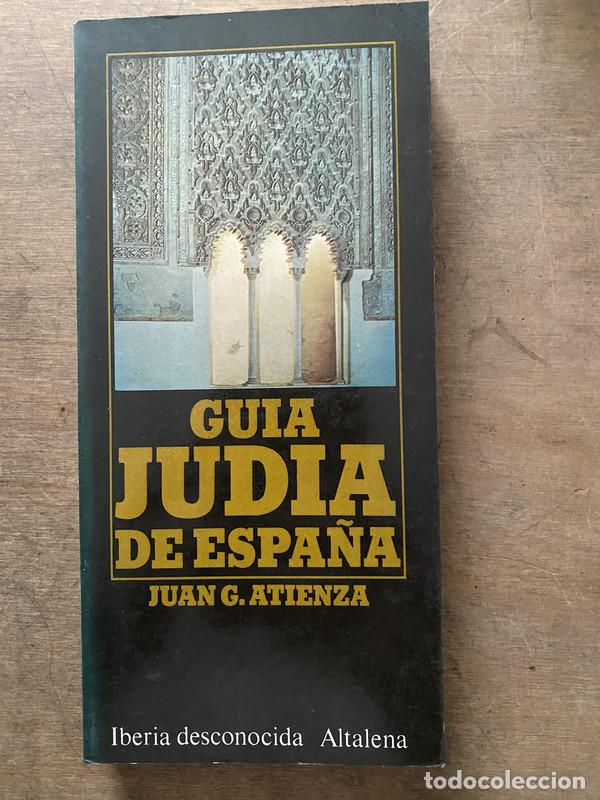 Livres: Guia Judia de Espa&ntilde;a - Atienza Juan G.