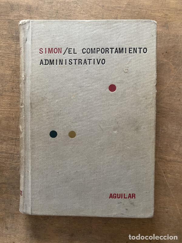 Livres: El Comportamiento Administrativo - Simon