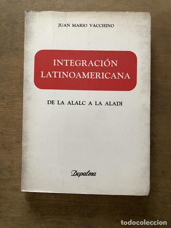 Libros: Integracion Latinoamericana - Vacchino Juan Mario