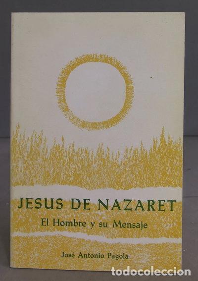Libri di seconda mano: Jes&uacute;s de Nazaret: El hombre y su mensaje- 9788485713158