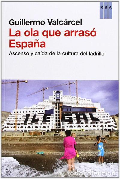 Libros: La ola que arras&oacute; Espa&ntilde;a- 9788490064733