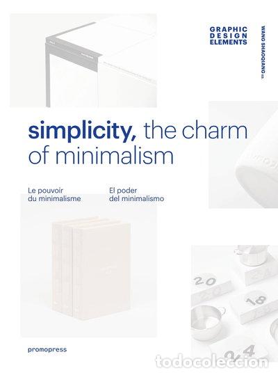 Libros: Simplicity: The Charm of Minimalism- 9788416504527