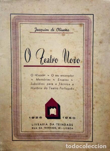 Livres: OLIVEIRA. (Joaquim de) - O TEATRO NOVO, O KNOCK E O SEU ENCENADOR.