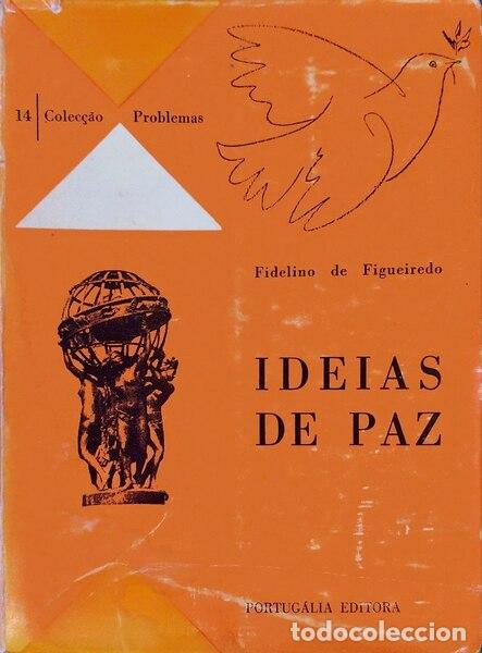 Libros: FIGUEIREDO. (Fidelino de) - IDEIAS DE PAZ.