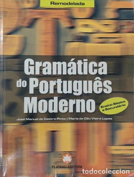 Libros: CASTRO PINTO. (Jos&eacute; M. de), Manuela Parreira e Maria do C&eacute;u Vieira Lopes. - GRAM&Aacute;TICA DO PORTUGU&Ecirc;S M