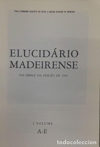 Livros em segunda m&atilde;o: SILVA. (Fernando Augusto da) e Carlos Azevedo de Meneses. - ELUCID&Aacute;RIO MADEIRENSE. [3 VOLS.]