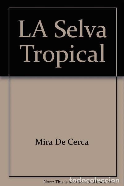 Libros: La selva tropical- 9788420747507