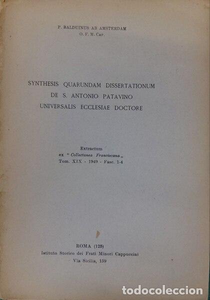 Libros: AMSTERDAM. (Padre Balduinus de) - SYNTHESIS QUARUNDAM DISSERTATIONUM DE S. ANTONIO PATAVINO UNIVERSA