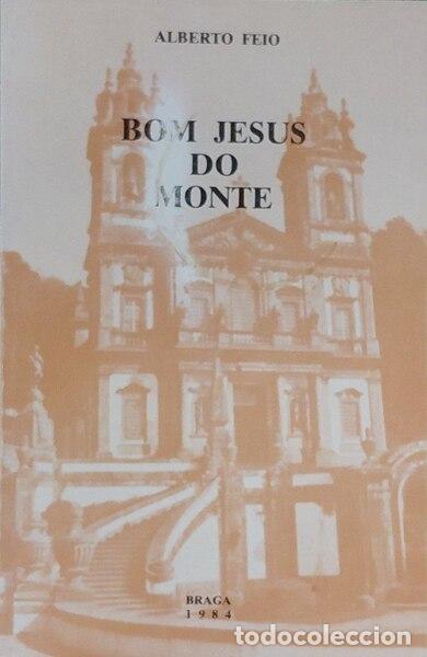 Livres: FEIO. (Alberto) - BOM JESUS DO MONTE.