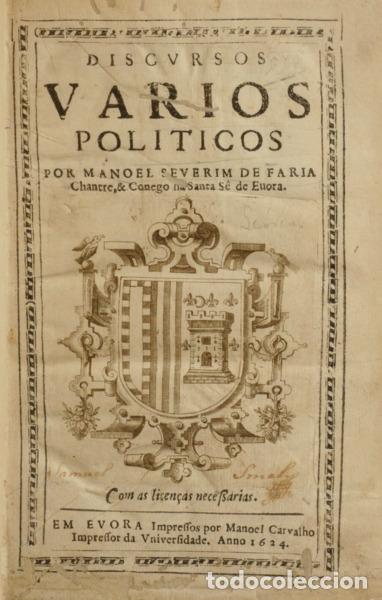 Livres: SEVERIM DE FARIA. (Manuel) - DISCVRSOS VARIOS POLITICOS. [1.&ordf; EDI&Ccedil;&Atilde;O - COM DOIS RETRATOS]