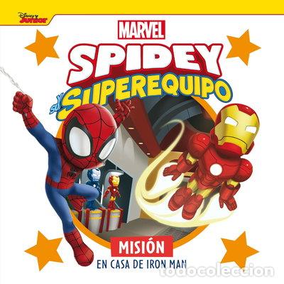 B&uuml;cher: Spidey y su superequipo. Misi&oacute;n en casa de Iron Man- 9788418610851