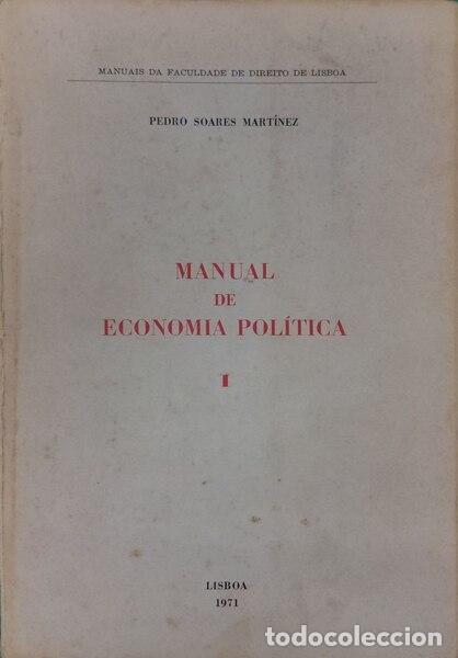 B&uuml;cher: SOARES MART&Iacute;NEZ. (Pedro) - MANUAL DE ECONOMIA POL&Iacute;TICA. [1.&ordf; EDI&Ccedil;&Atilde;O - 2 VOLUMES]