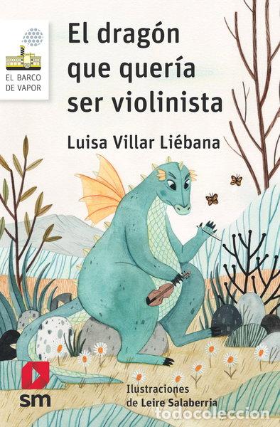 B&uuml;cher: El drag&oacute;n que quer&iacute;a ser violinista- 9788491077732