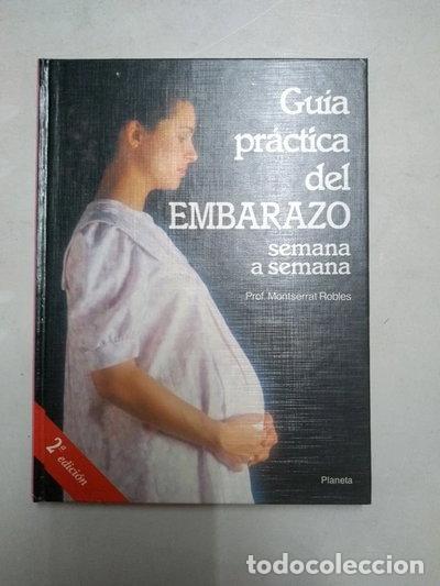 Libros: Gu&iacute;a pr&aacute;ctica del embarazo semana a semana- 9788408001652