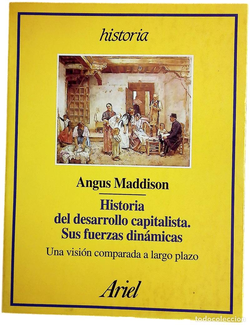 Livres: Historia del desarrollo capitalista, sus fuerzas din&aacute;micas una visi&oacute;n comparada a largo plazo