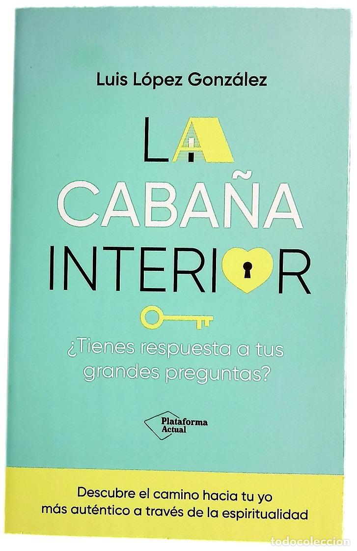 Livres: La caba&ntilde;a interior : &iquest;tienes respuestas a tus grandes preguntas?
