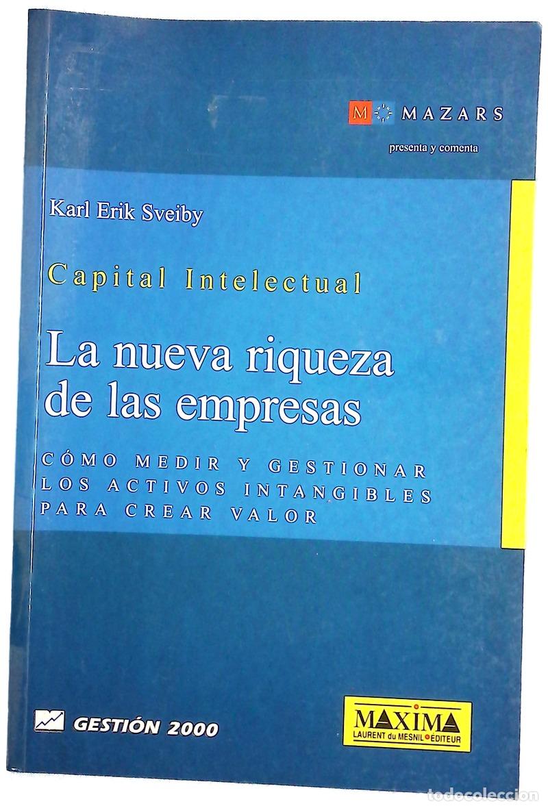 Libros: La nueva riqueza de las empresas c&oacute;mo medir y gestionar los activos intangibles para crear valor