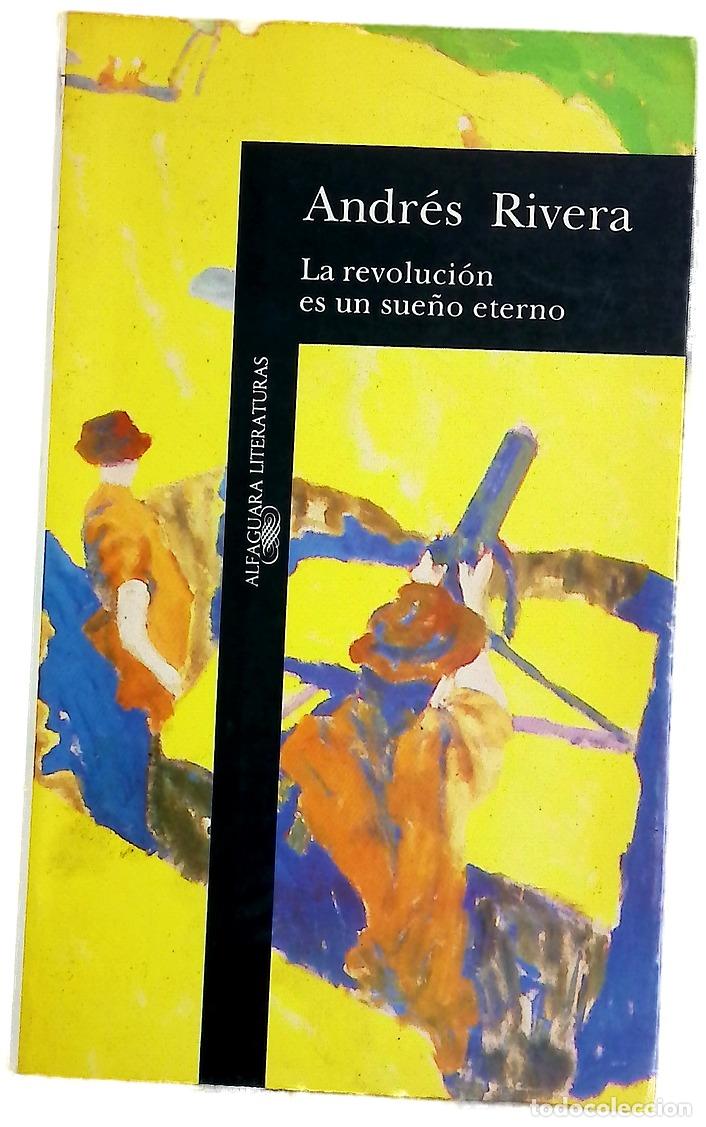 Libros: La revoluci&oacute;n es un sue&ntilde;o eterno