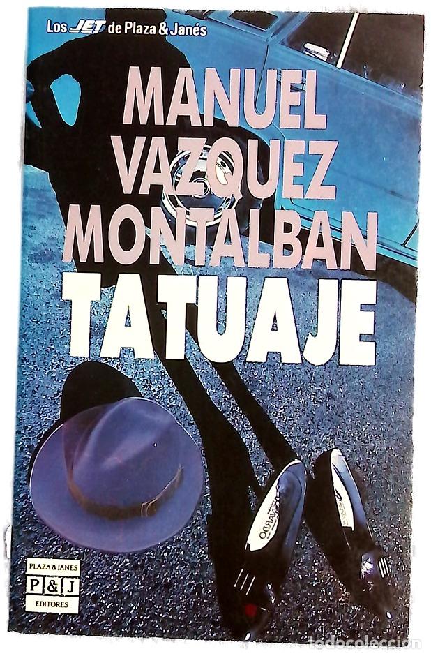 Libros: Tatuaje - V&aacute;zquez Montalb&aacute;n, Manuel