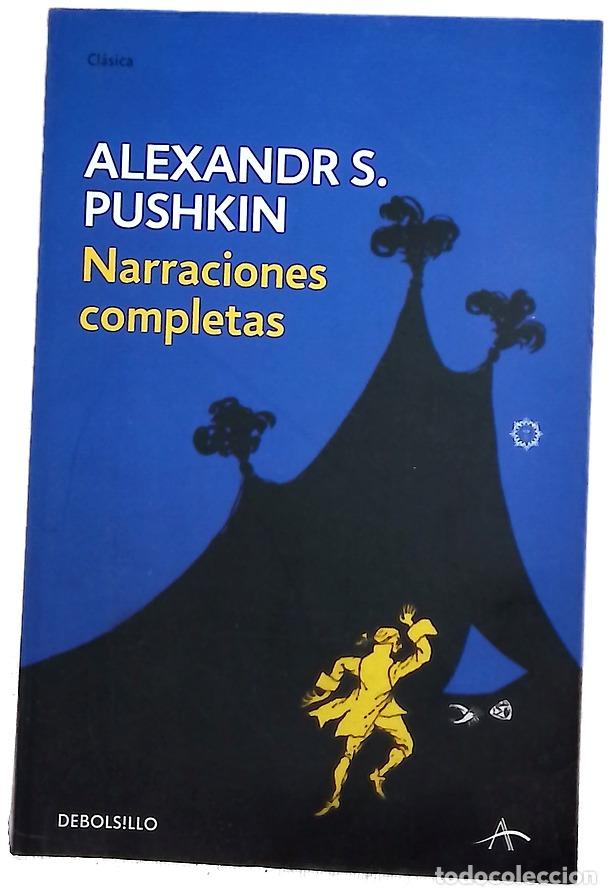 Libros: Narraciones completas - Pushkin, Aleksandr Sergueevich; Magriny&agrave;, Luis; Lacasa, Amaya