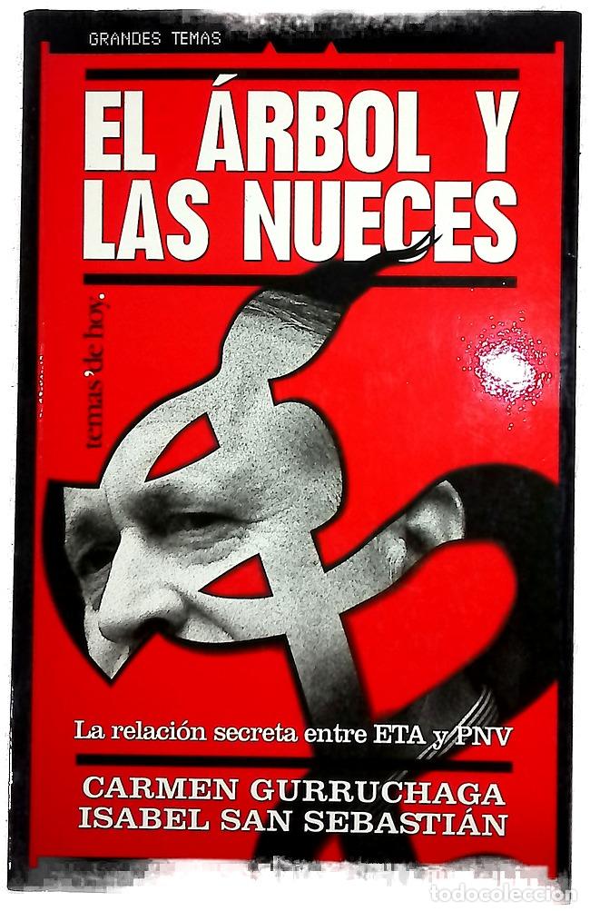 Libros: El &aacute;rbol y las nueces la relaci&oacute;n secreta entre ETA y PNV