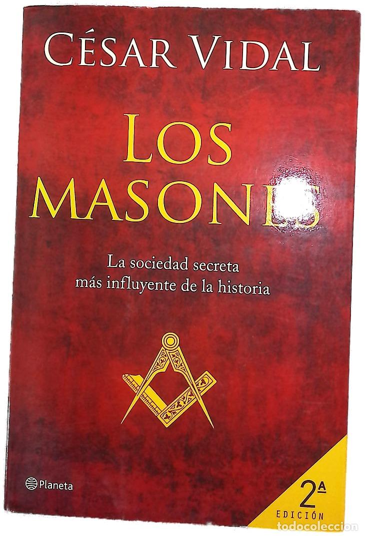 Libros: Los masones la sociedad secreta m&aacute;s influyente de la historia