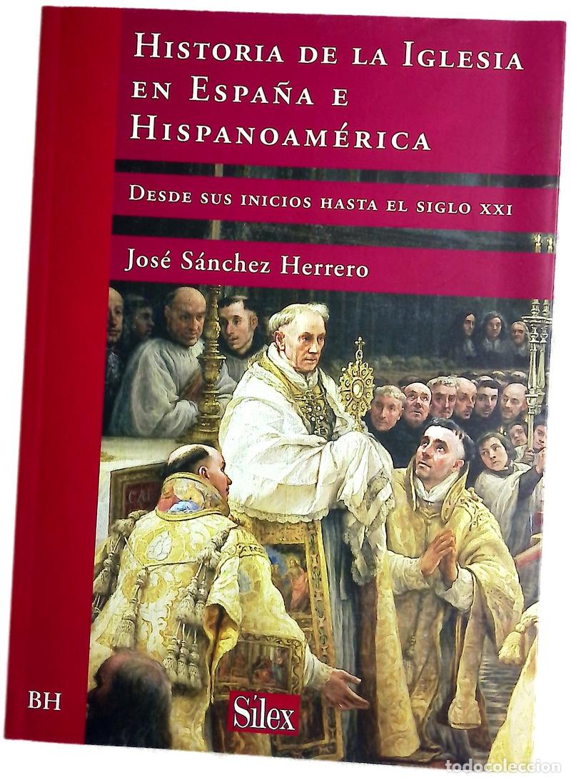 B&uuml;cher: Historia de la iglesia en Espa&ntilde;a e Hispanoam&eacute;rica desde sus inicios hasta el siglo XXI