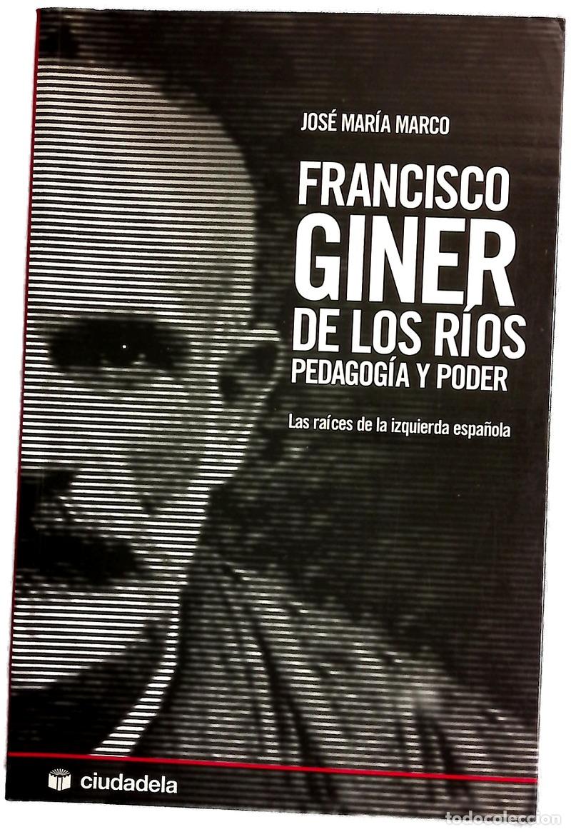 Libros: Francisco Giner de los R&iacute;os pedagog&iacute;a y poder