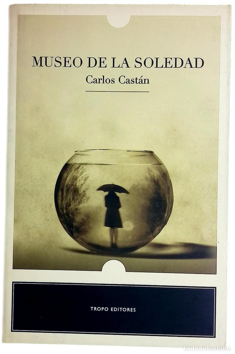 Libros: Museo de la soledad - Cast&aacute;n, Carlos