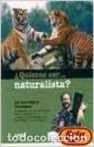 Libros: &iquest;Quieres Ser Naturalista? - Dom&iacute;nguez Menc&iacute;a, Luis Miguel - Edeb&eacute; - Quieres Ser?, 3312