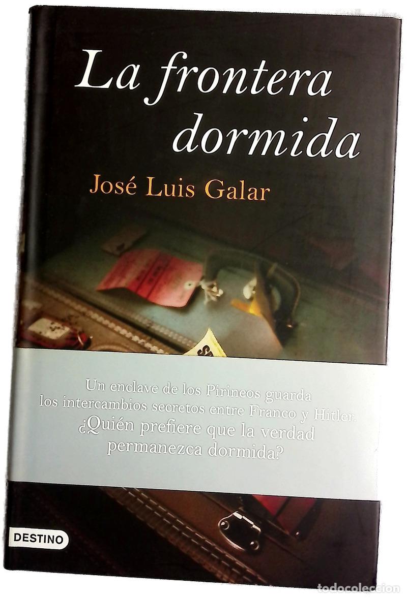 Libros: La frontera dormida - Galar Gimeno, Jos&eacute; Luis
