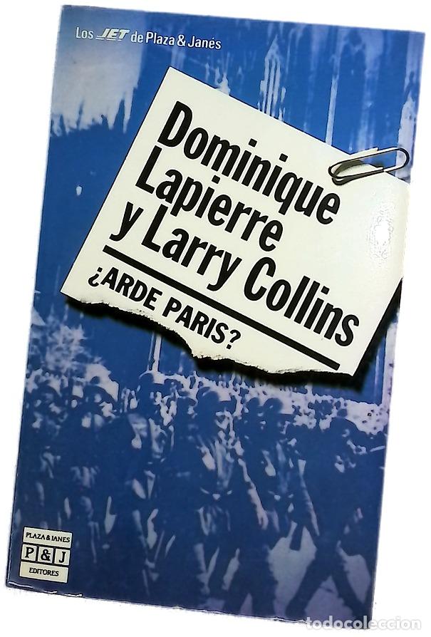 Libros: &iquest;Arde Par&iacute;s? - Lapierre, Dominique; Collins, Larry; Rodr&iacute;guez Castro, Joaqu&iacute;n