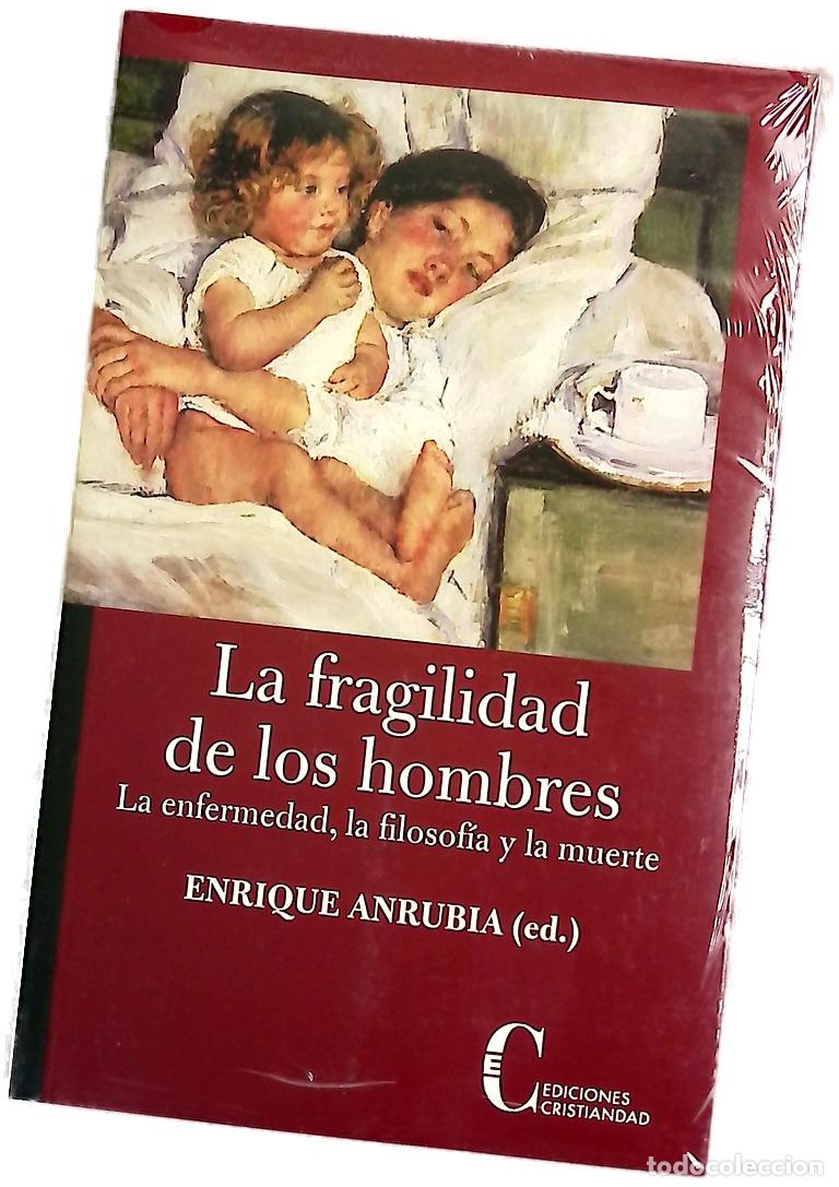 Libros: La fragilidad de los hombres la enfermedad, la filosof&iacute;a y la muerte