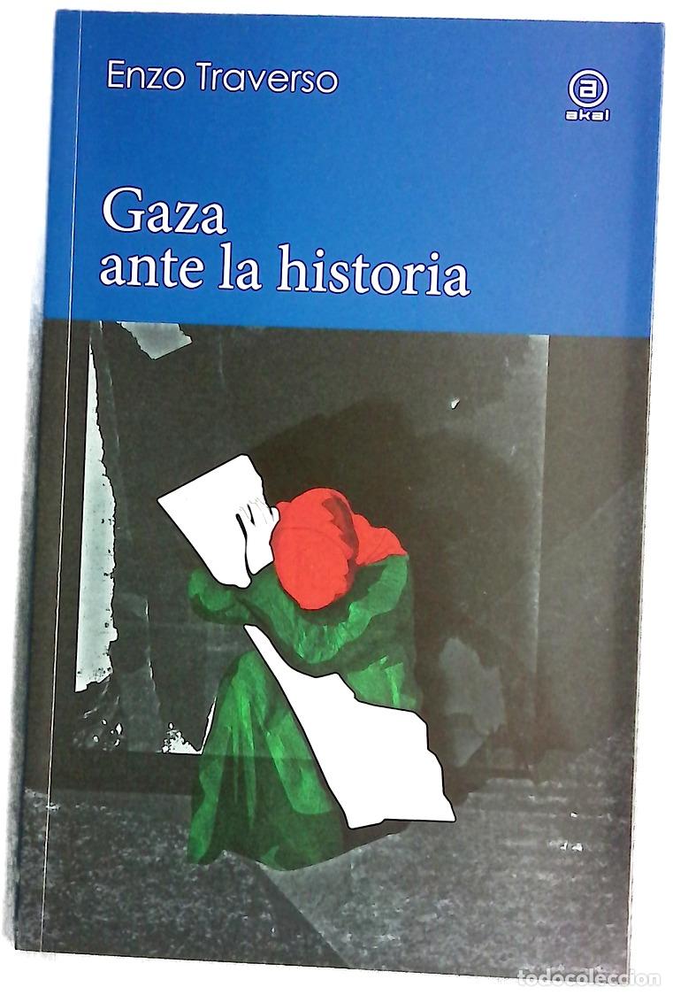 Livres: Gaza ante la historia - Traverso, Enzo; Olalla Salvador, Valentina