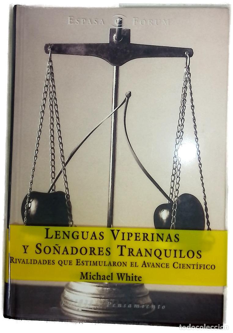 Libros: Lenguas viperinas y so&ntilde;adores tranquilos rivalidades que estimularon el avance cient&iacute;fico