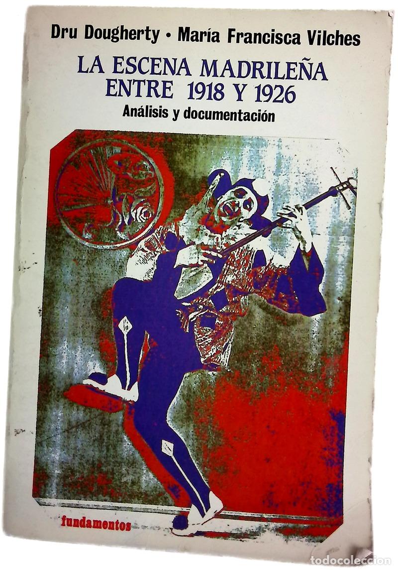 Libros: La escena madrile&ntilde;a entre 1918 y 1926 an&aacute;lisis y documentaci&oacute;n
