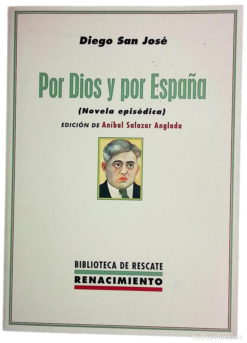 Livros em segunda m&atilde;o: Por Dios y por Espa&ntilde;a - San Jos&eacute;, Diego; Salazar Anglada, An&iacute;bal