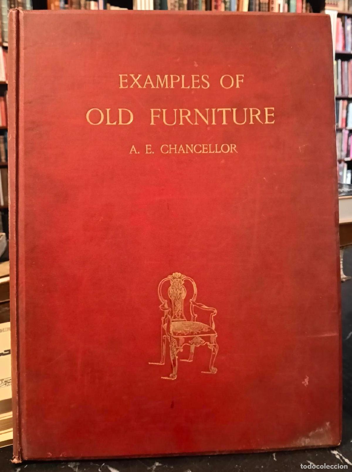Libri di seconda mano: Examples of old furniture. English and foreign - Chancellor, Alfred Ernest