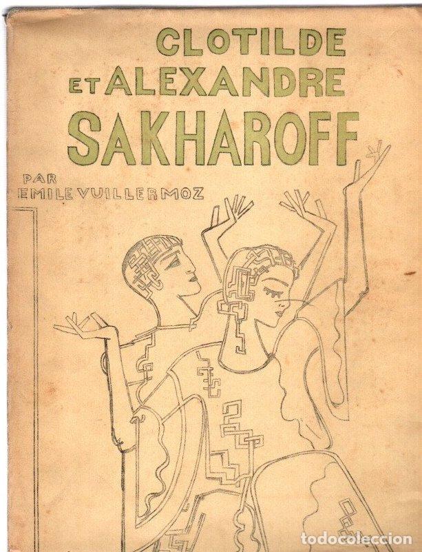 Libri di seconda mano: Clotilde et Alexandre Sakharoff - Vuillermoz, Emile