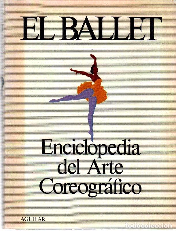 Libri di seconda mano: El ballet. Enciclopedia del arte coreogr&aacute;fico - Pasi, Mario