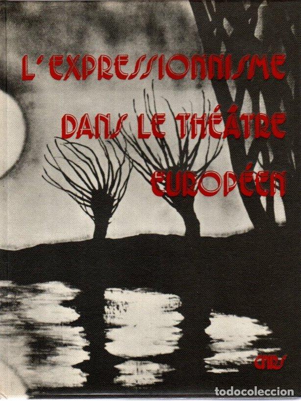 Libri di seconda mano: L'expressionnisme dans le th&eacute;&acirc;tre europ&eacute;en - NO CONSTA AUTOR