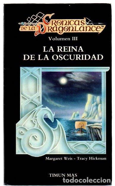 Libri di seconda mano: Cr&oacute;nicas de la Dragonlance III. La reina de la oscuridad - Weis, Margaret / Hickman, Tracy