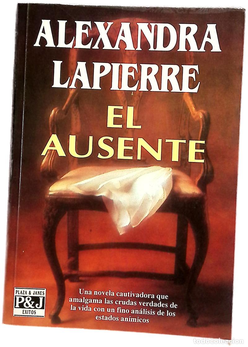 Libri di seconda mano: El ausente - Lapierre, Alexandra; Escriv&aacute; de Roman&iacute;, Manuel