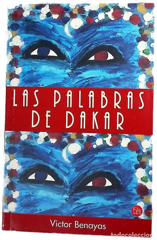Libri di seconda mano: Las palabras de Dakar - Benayas, V&iacute;ctor
