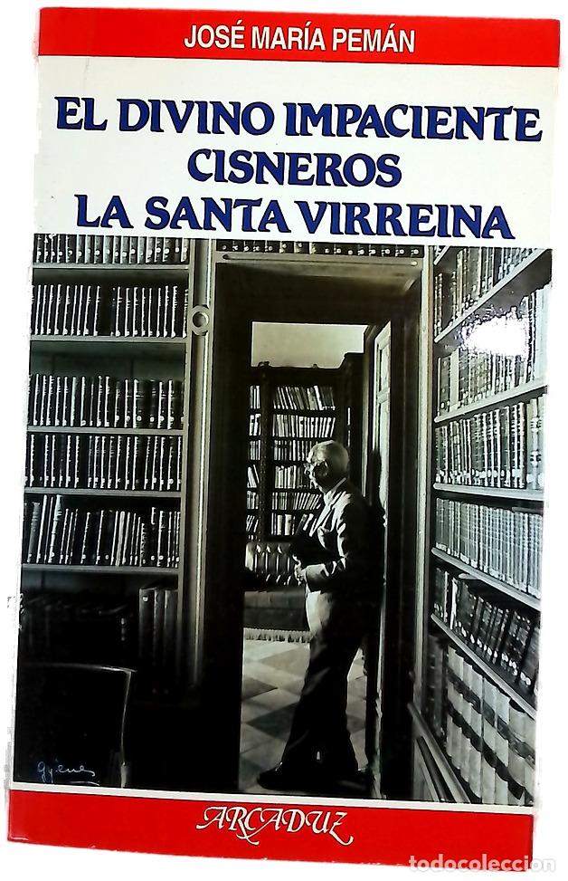 Libri di seconda mano: El divino impaciente Cisneros ; La santa virreina