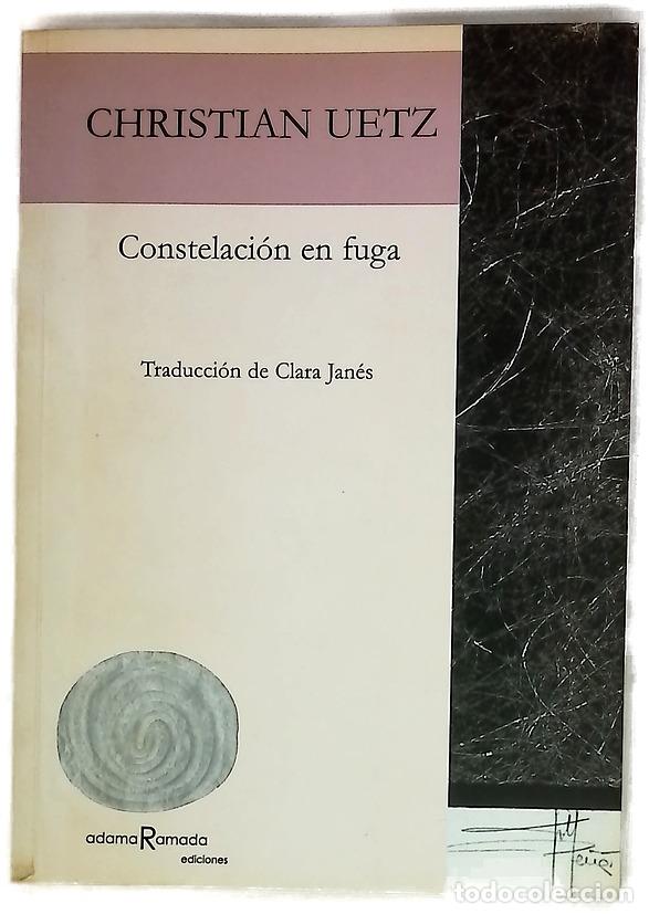 Libros: Constelaci�n en fuga / - Uetz, Christian (; Jan�s, Clara (