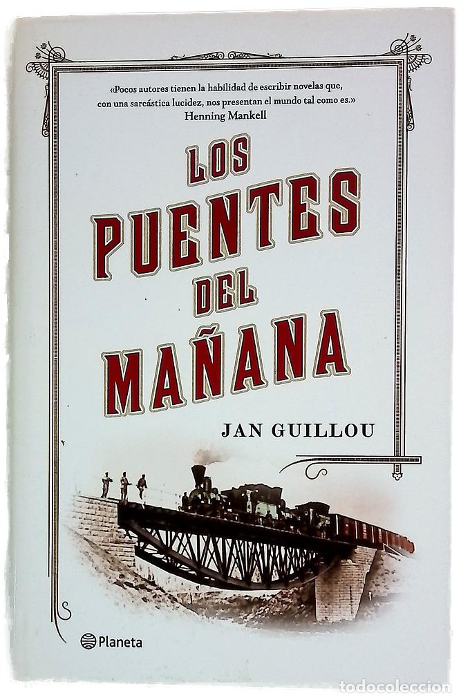 B&uuml;cher: Los puentes del ma&ntilde;ana - Guillou, Jan; Gim&eacute;nez, Mayte; S&aacute;nchez, Pontus